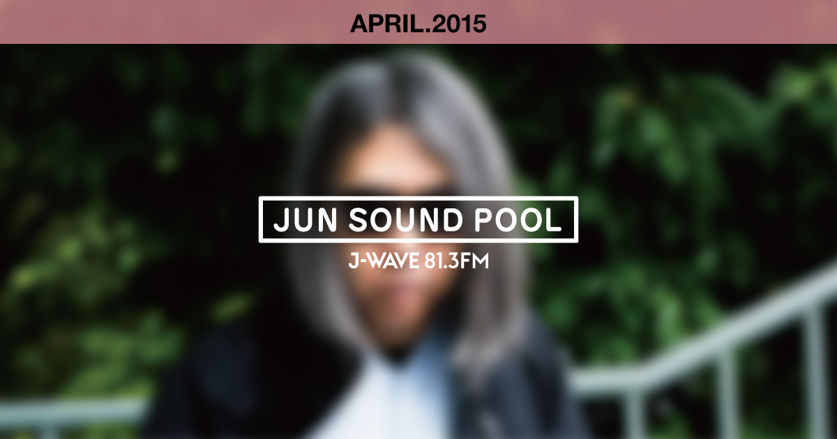 "JUN SOUND POOL" APRIL.2015
