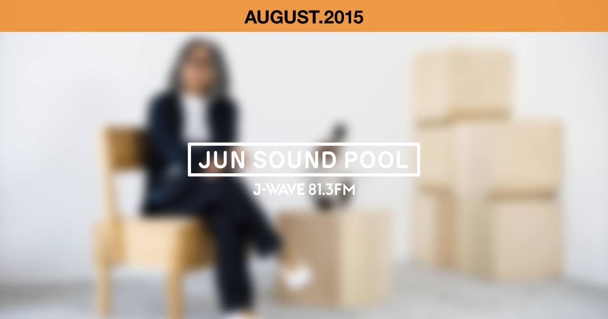 "JUN SOUND POOL" AUGUST.2015