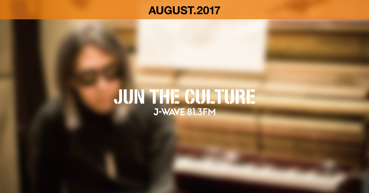 "JUN THE CULTURE" AUGUST.2017