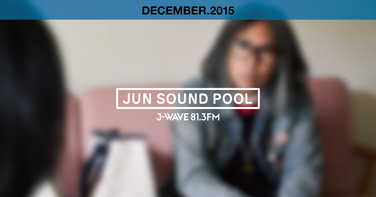 "JUN SOUND POOL" DECEMBER.2015
