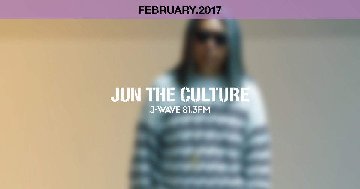 "JUN THE CULTURE" FEBRUARY.2017