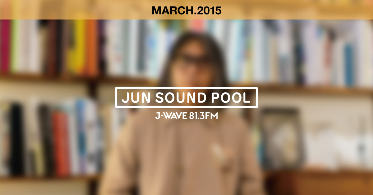 "JUN SOUND POOL" MARCH.2015