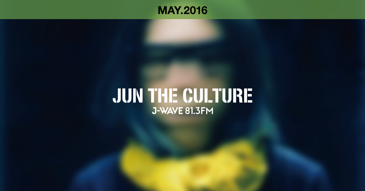 "JUN THE CULTURE" MAY.2016