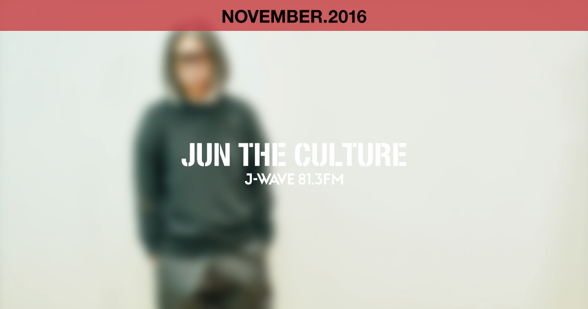 "JUN THE CULTURE" NOVEMBER.2016