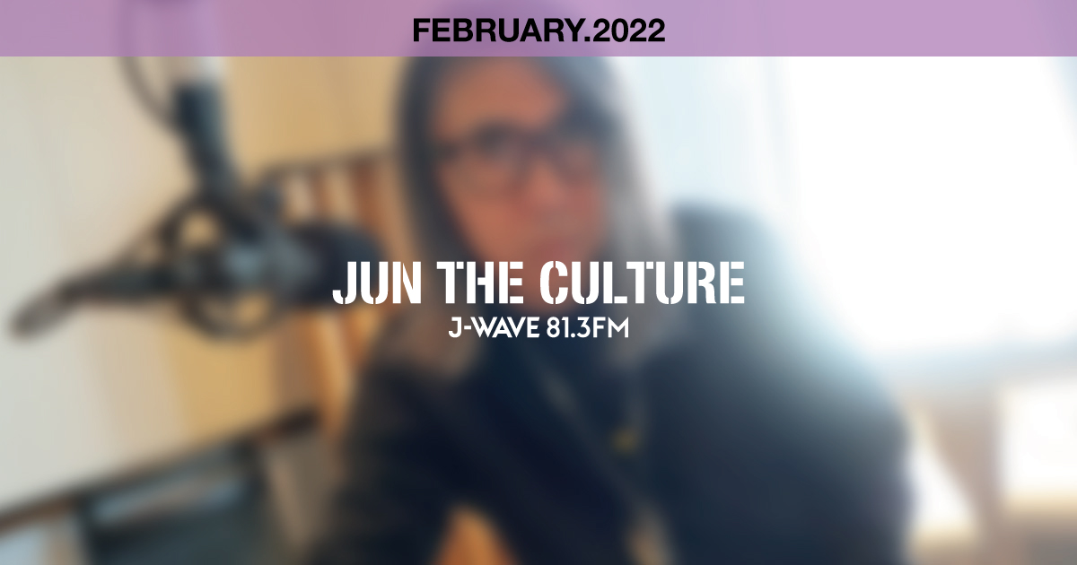 "JUN THE CULTURE" FEBRUARY.2022