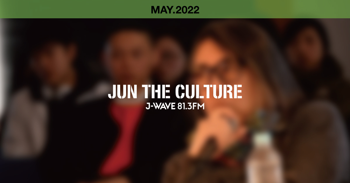 "JUN THE CULTURE" MAY.2022