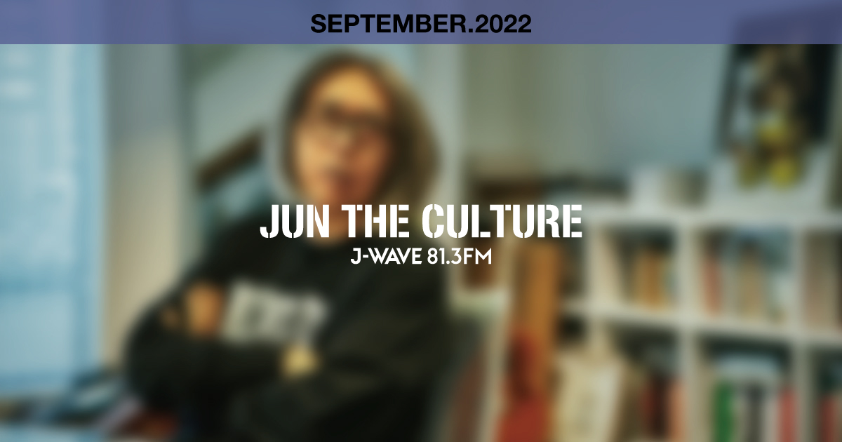 "JUN THE CULTURE" SEPTEMBER.2022