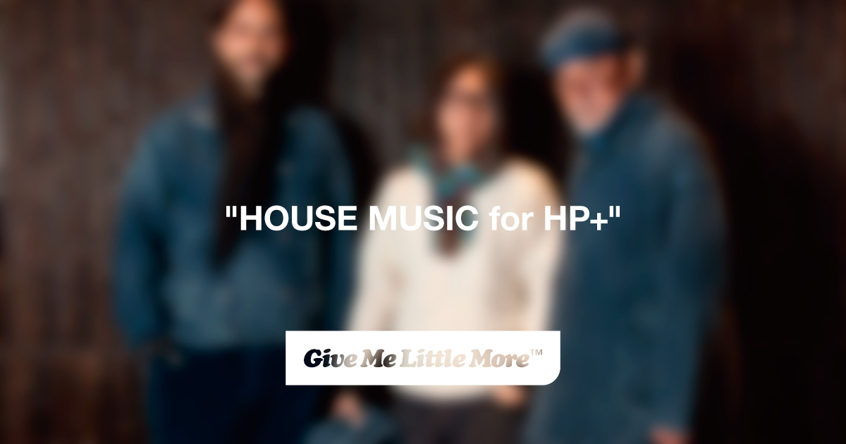 HOUSE MUSIC for HP+