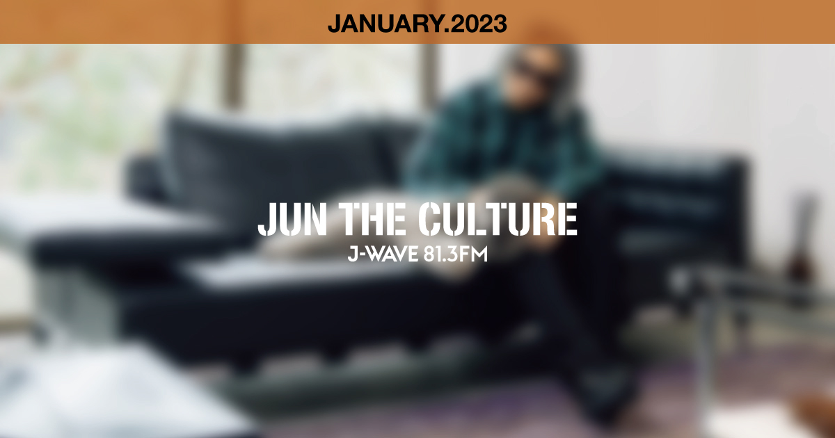 "JUN THE CULTURE" JANUARY.2023