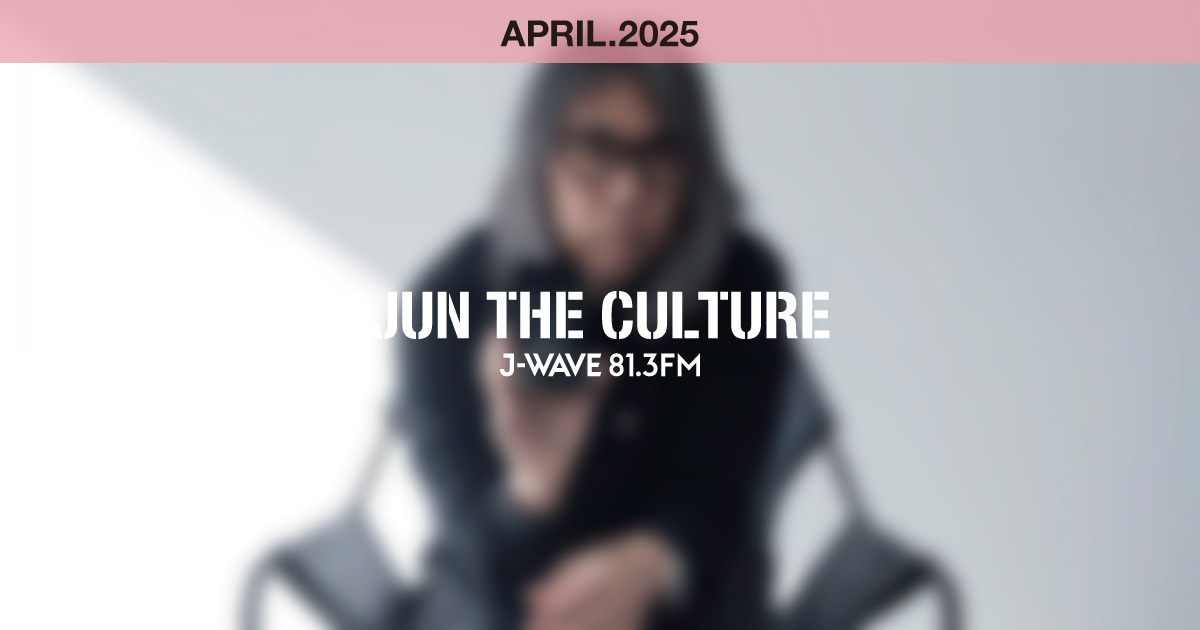 JUN THE CULTURE APRIL.2025