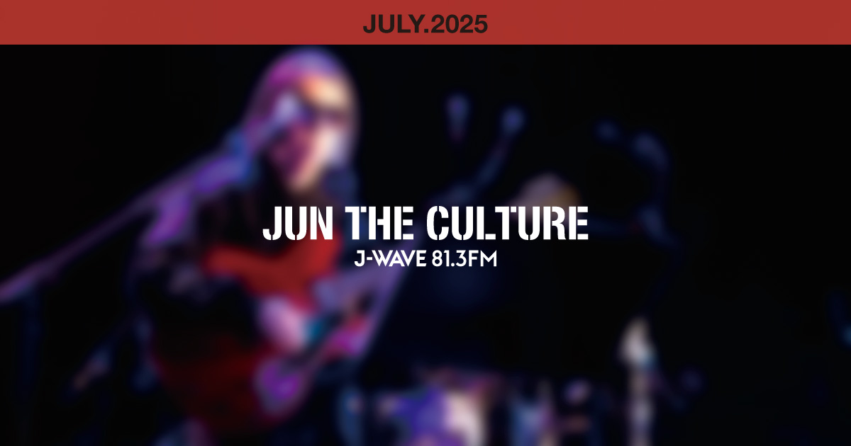 JUN THE CULTURE JULY 2025