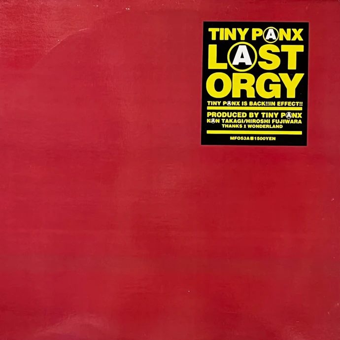 TINY PANX / LAST ORGY