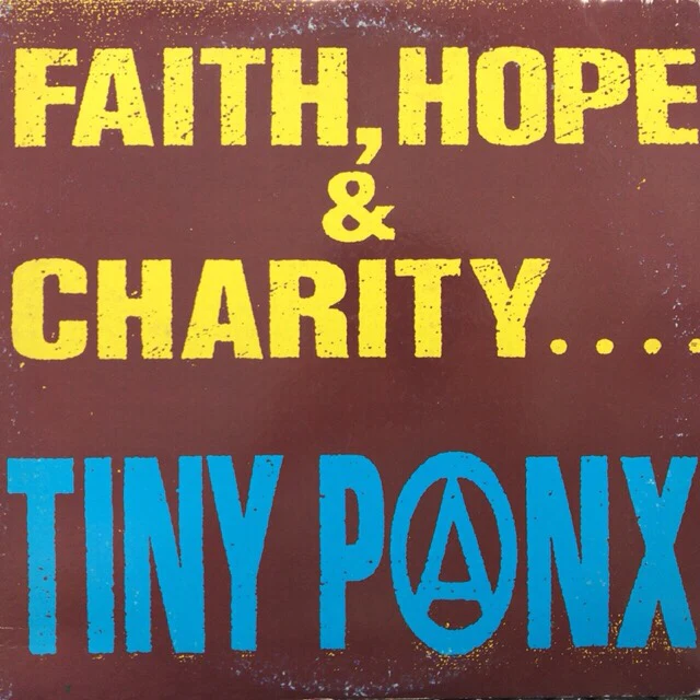 TINNIE PUNX / FAITH, HOPE & CHARITY