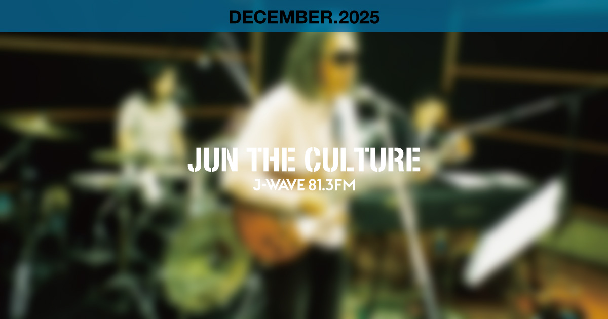 "JUN THE CULTURE" DECEMBER 2025